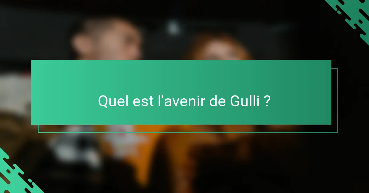 Quel est l'avenir de Gulli ?