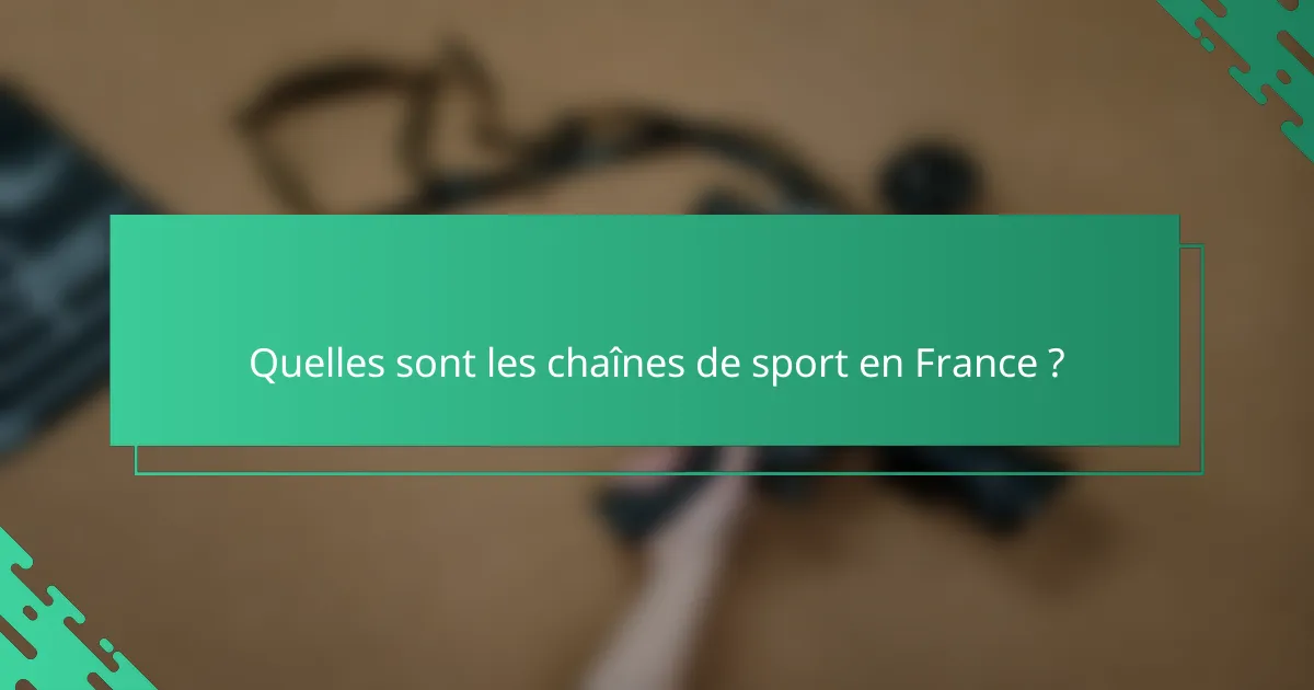 Quelles sont les chaînes de sport en France ?