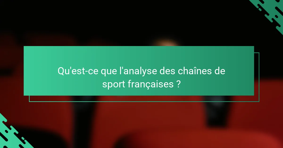 Qu'est-ce que l'analyse des chaînes de sport françaises ?